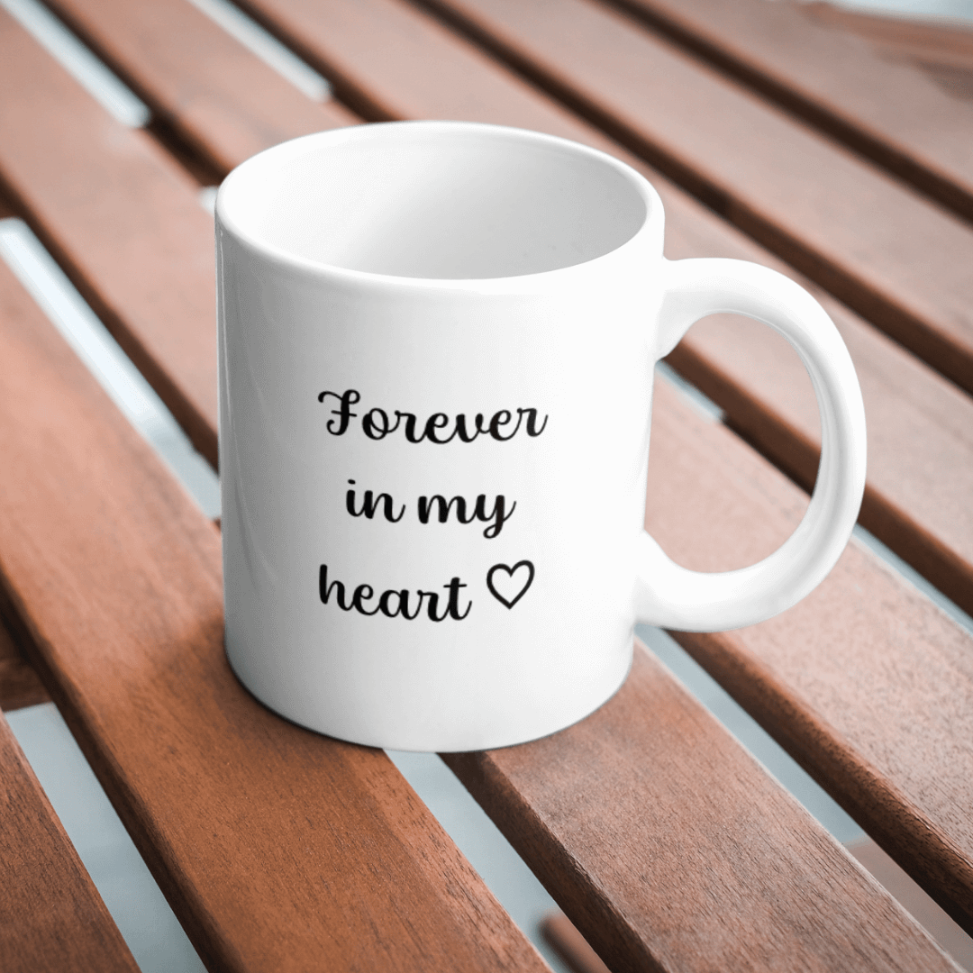 forever in my heart mug on table